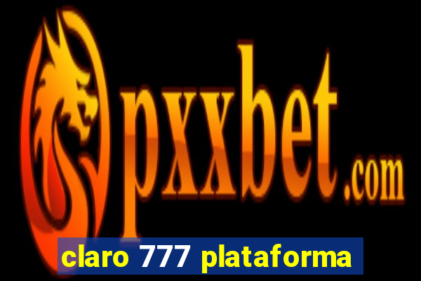 claro 777 plataforma